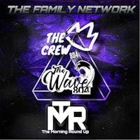 the family network - the crew and the wave